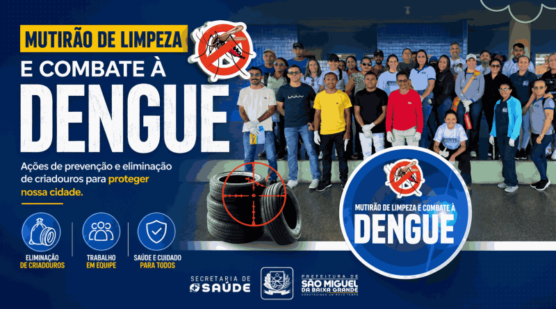 PREFEITURA REALIZA MUTIRÃO DE LIMPEZA E COMBATE À DENGUE NO MUNICÍPIO